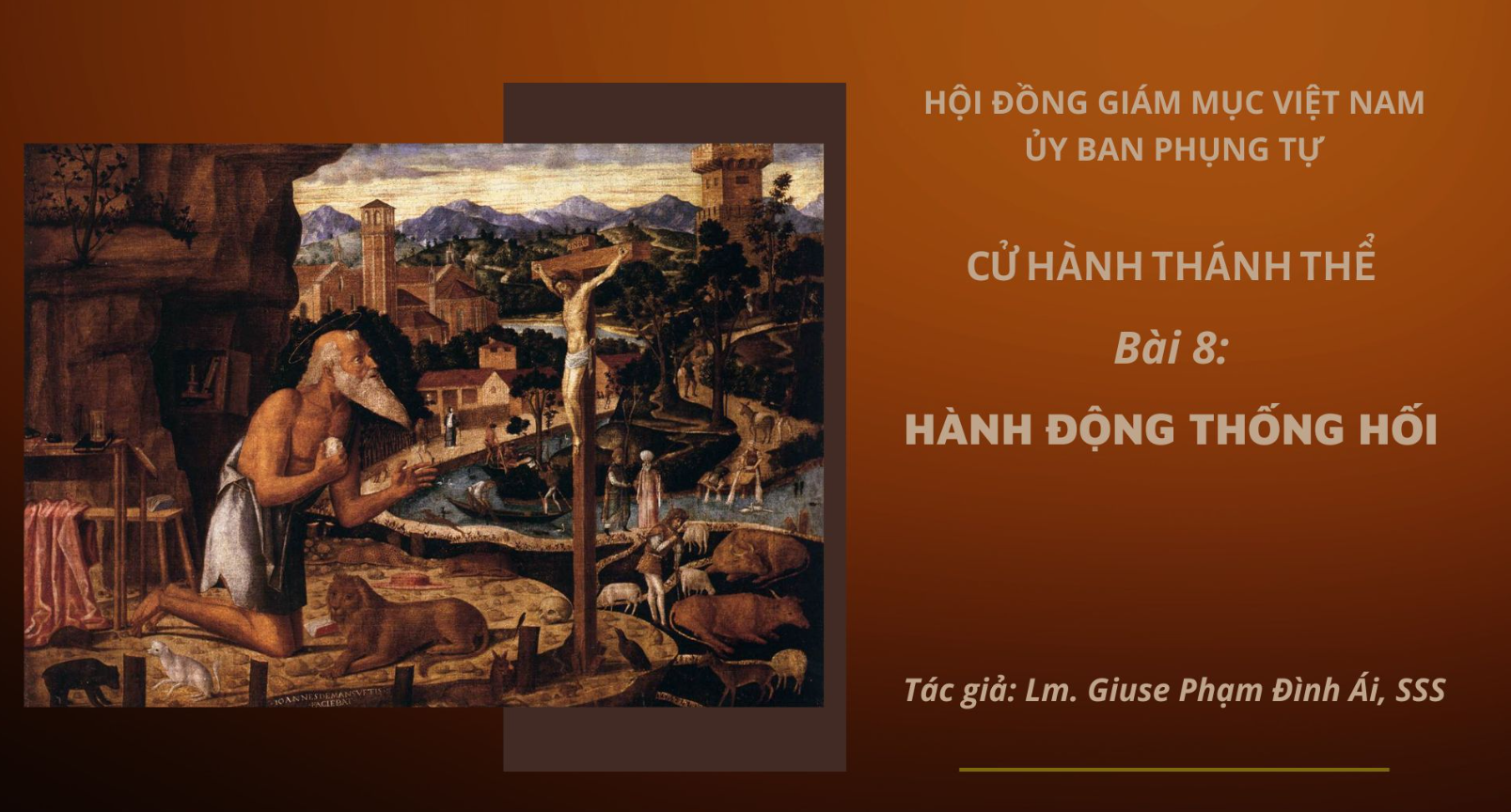 Cử hành Thánh Thể: Bài 8 - Hành động thống hối